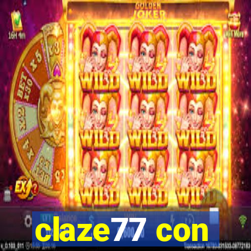 claze77 con